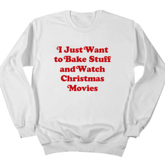 I Just Want to Bake Stuff and Watch Christmas Movies Red Version