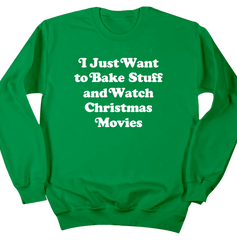 I Just Want to Bake Stuff and Watch Christmas Movies White Version