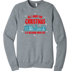 All I Want For Christmas is a Hallmark Movie Life Dressing festive grey crew