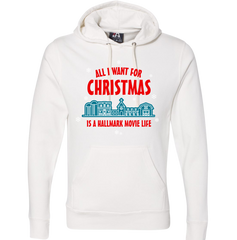 All I Want For Christmas is a Hallmark Movie Life Dressing festive white hoodie