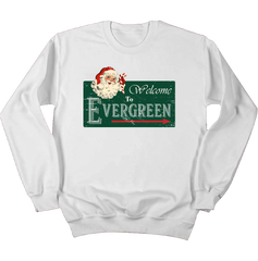 Welcome To Evergreen Sweatshirts