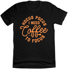 Hocus Pocus I Need Coffee to Focus
