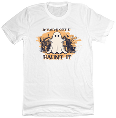 If You've Got It, Haunt It