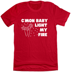 C'mon Baby Light My Fire