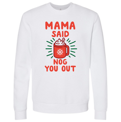 Momma Said Nog You Out White Version