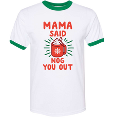 Momma Said Nog You Out White Version