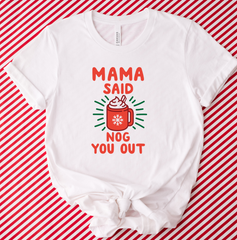 Momma Said Nog You Out White Version