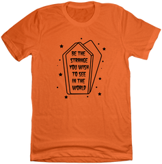 Be the Strange You Wish to See in the World