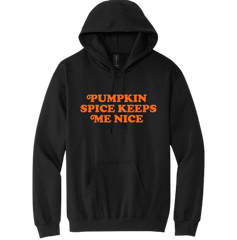 Pumpkin Spice Keeps Me Nice