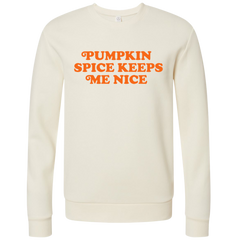 Pumpkin Spice Keeps Me Nice