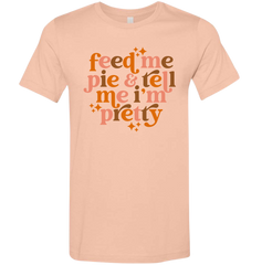 Feed Me Pie and Tell Me I'm Pretty