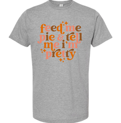 Feed Me Pie and Tell Me I'm Pretty