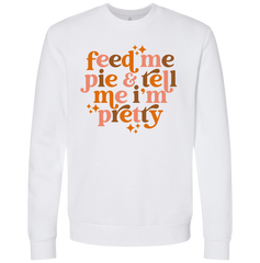 Feed Me Pie and Tell Me I'm Pretty