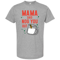 Momma Said Nog You Out Version Two