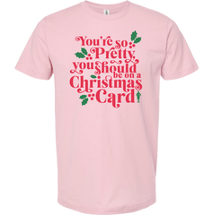 You're So Pretty You Should Be On A Christmas Card