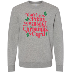 You're So Pretty You Should Be On A Christmas Card