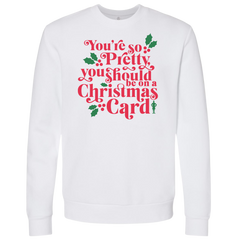 You're So Pretty You Should Be On A Christmas Card