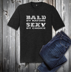 Bald by Nature Sexy by Choice