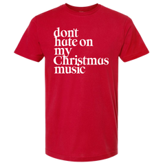 Don't Hate on my Christmas Music