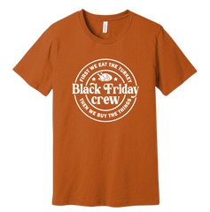 Black Friday Crew: First We Eat the Turkey Then We Buy The Things