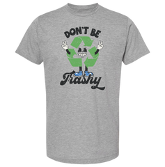 Don't Be Trashy