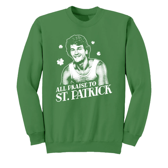 All Praise to St. Patrick green crewneck Dressing Festive