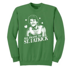 All Praise to St. Patrick green crewneck Dressing Festive