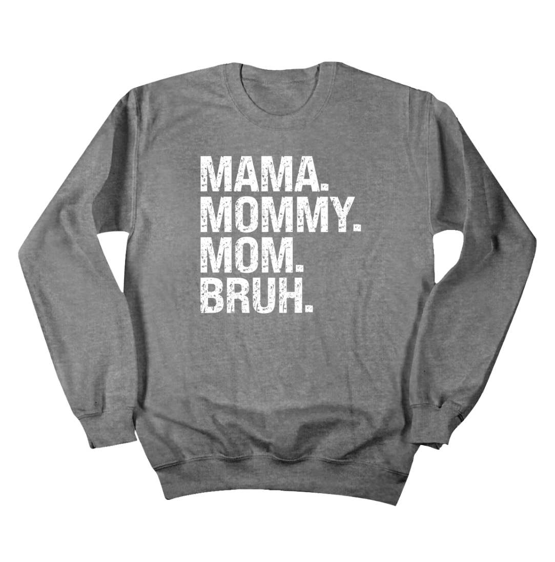 Mama Mommy Bruh Dressing Festive grey crewneck