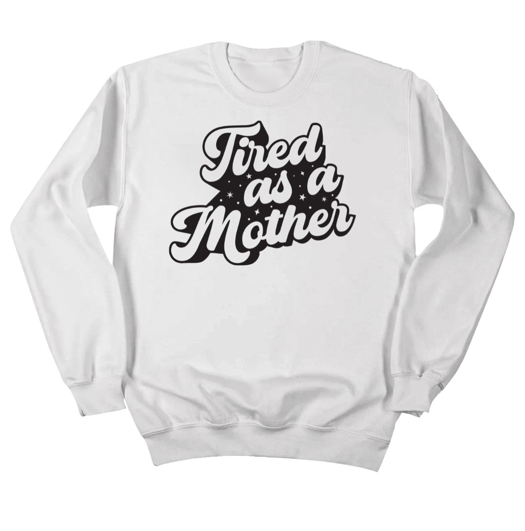 Tired as a Mother Dressing Festive white crewneck