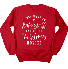 I Just Want to Bake Stuff Dressing Festive red crewneck