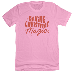 Baking Christmas Magic Dressing Festive Pink T-shirt