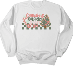 Christmas Calories Don't Count Dressing Festive white crewneck
