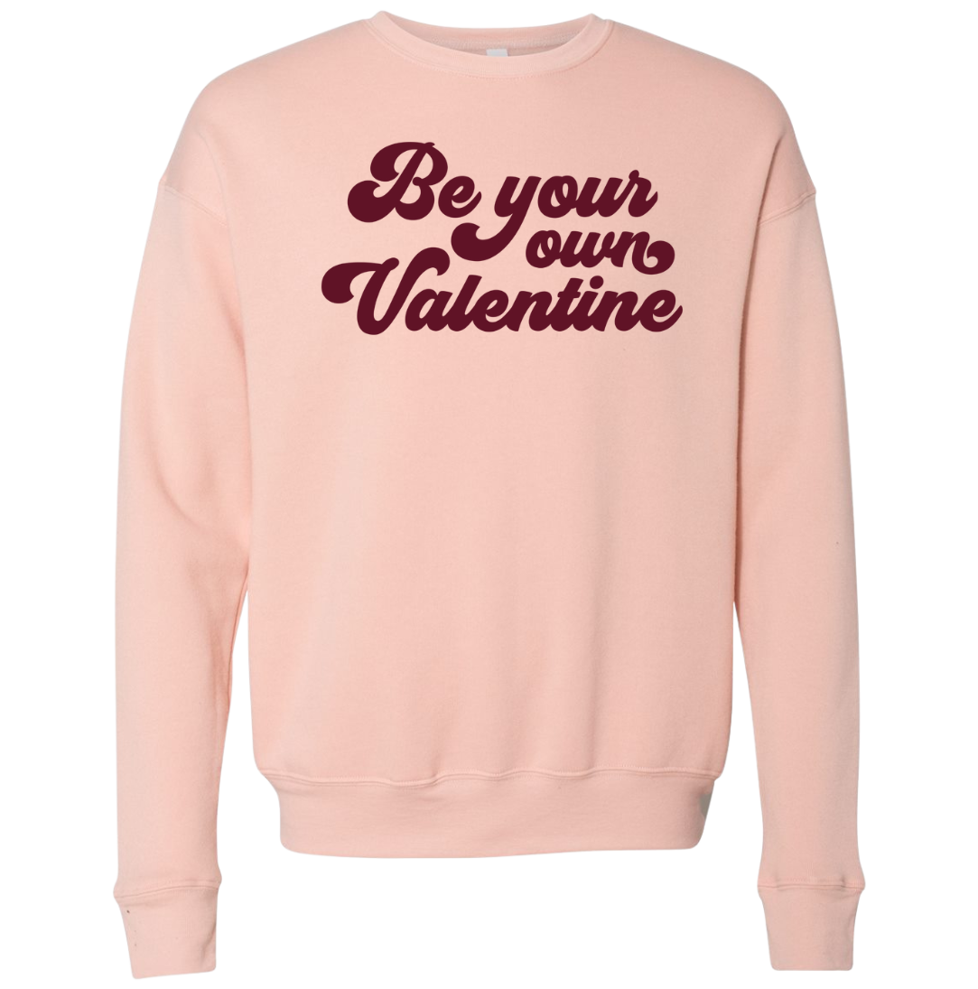 Be Your Own Valentine peach crewneck