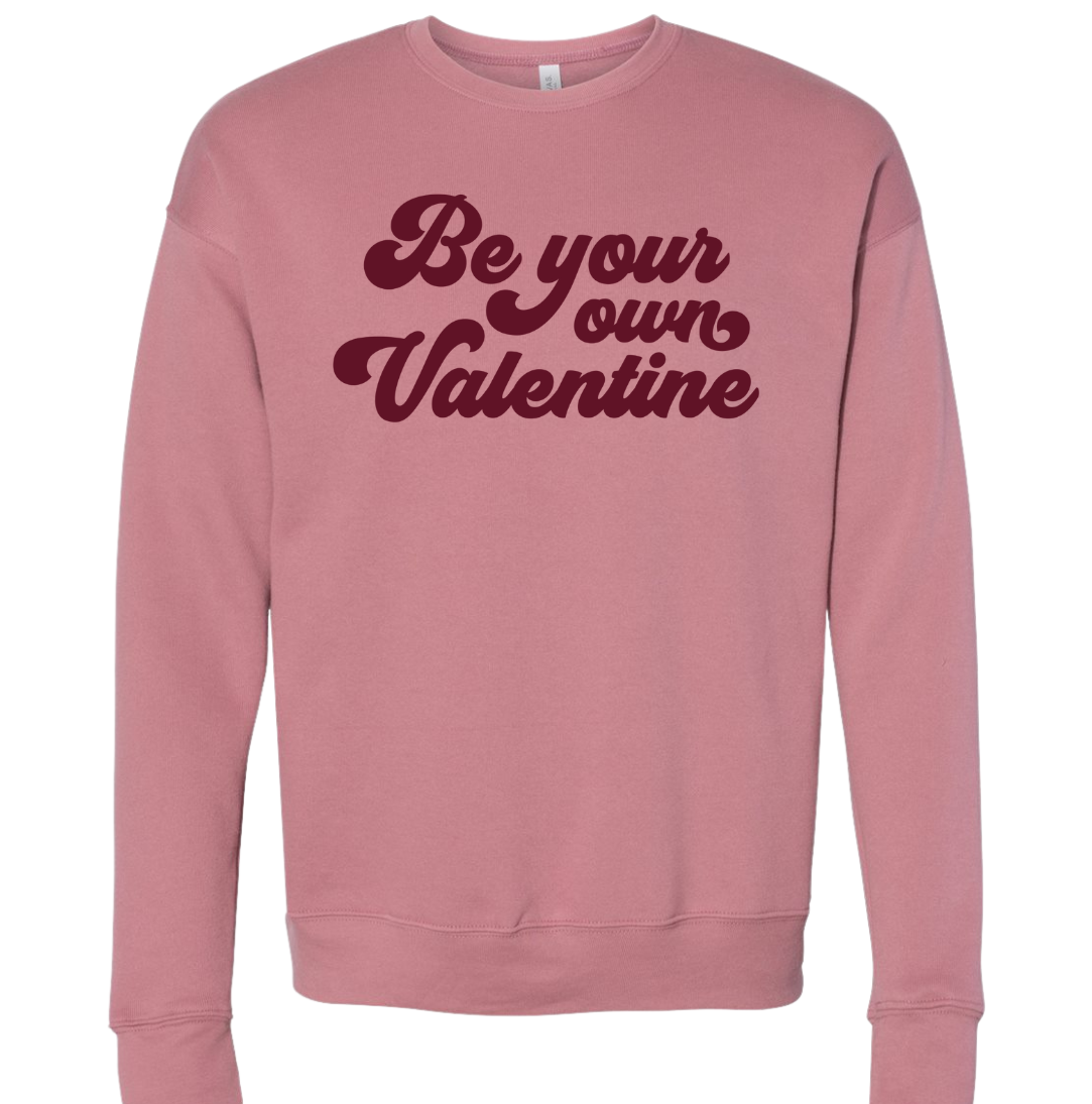 Be Your Own Valentine Mauve Crewneck