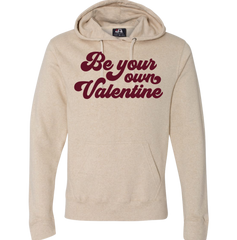 Be Your Own Valentine oatmeal hoodie