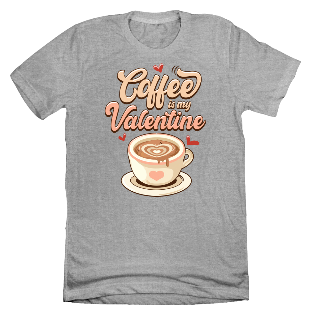 Coffee is My Valentine Dressing Festive grey T-shirt