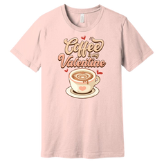 Coffee is My Valentine Dressing Festive pink T-shirt