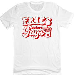 Fries Before Guys Dressing Festive white T-shirt