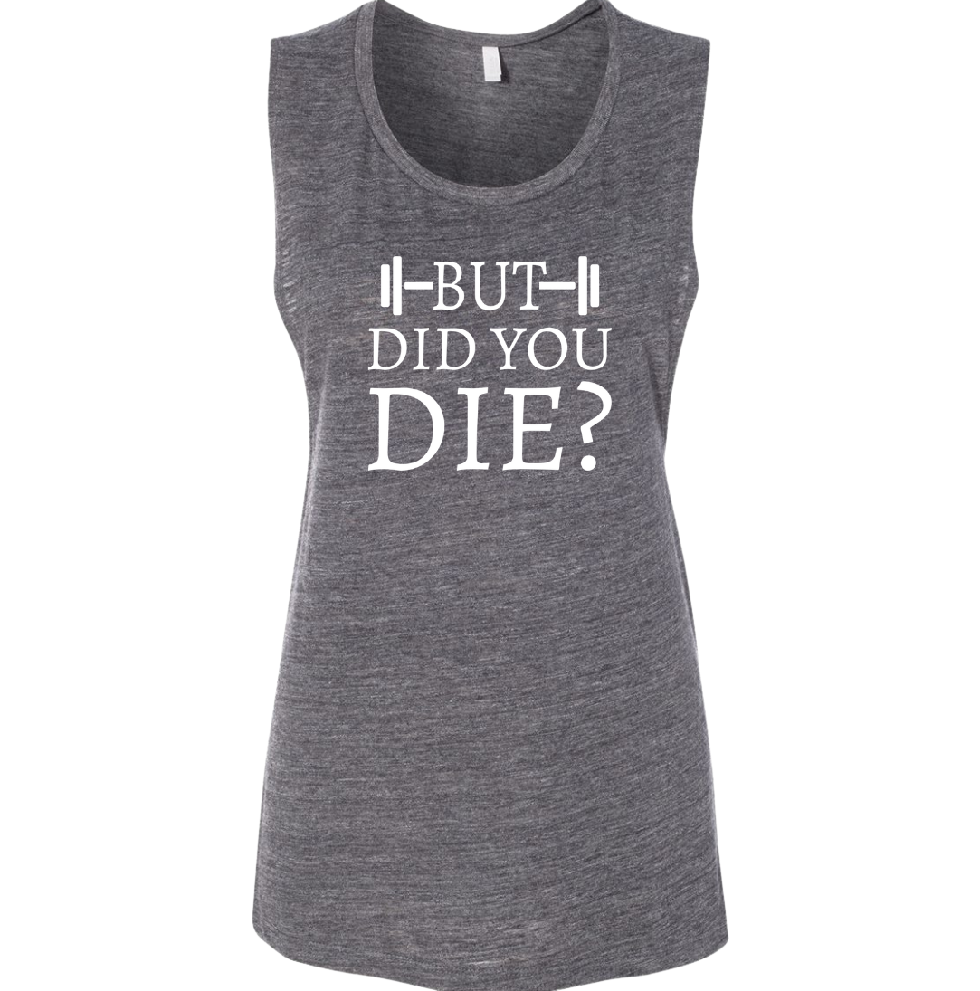 But Did You Die Dressing Festive grey tank