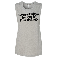 Everything Hurts and I'm Dying Dressing Festive grey Tank