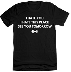 Hate This Place See You Tomorrow Dressing Festive black tee