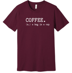 Coffee: Hug in a Cup Dressing Festive maroon Tee