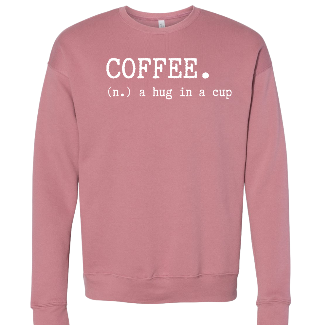 Coffee: Hug in a Cup Dressing Festive pink crew