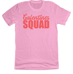 Galentine's Squad Dressing Festive pink tee