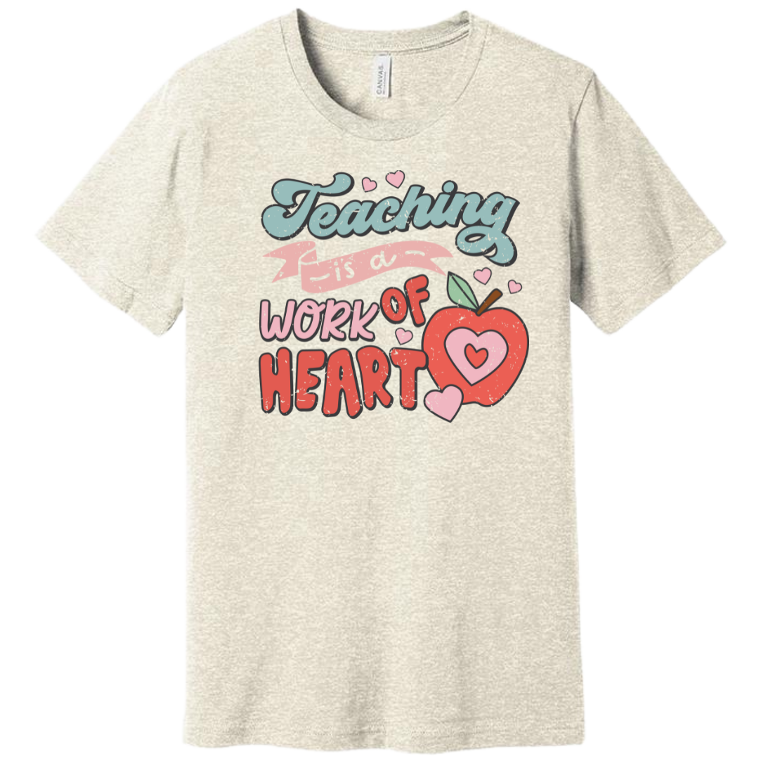 Teaching is a Work of Heart Dressing Festive oatmeal tee