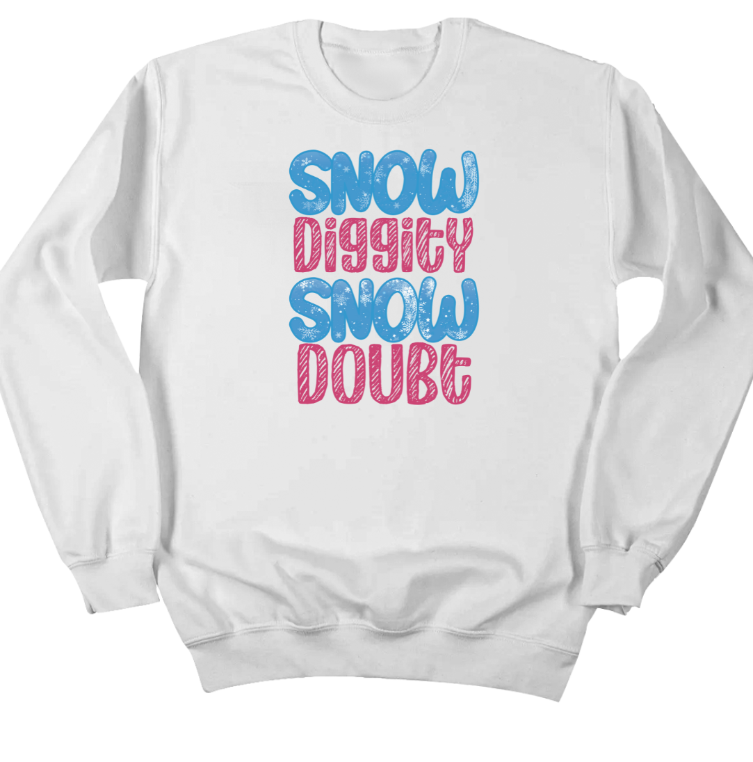Snow Diggity Snow Doubt Dressing Festive white crew