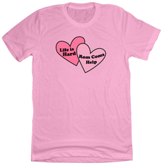 Life's Hard Rom Com's Help Dressing Festive pink tee