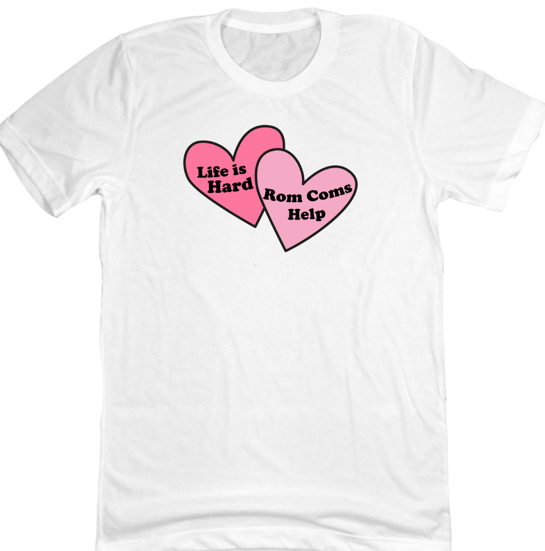 Life's Hard Rom Com's Help Dressing Festive white tee