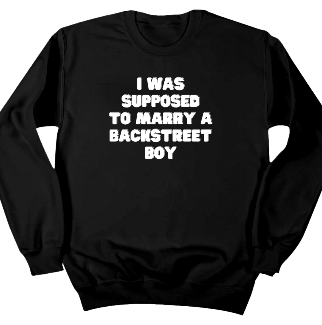 I Was Supposed to Marry a Backstreet Boy Dressing Festive black crew