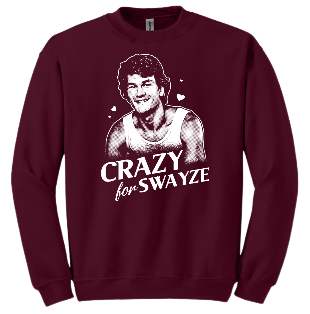 Crazy for Swayze Dressing Festive maroon crew